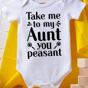 Take Me To My Aunt You Peasant Gerber Onesie, Funny Baby Onesie Baby Shower Gift